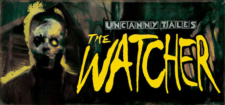 诡秘异闻:守望者(Uncanny Tales: The Watcher)免费下载:2006荒野值班巡逻的章节式恐怖-宝藏秀