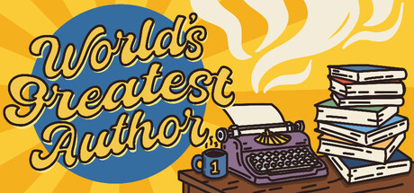 世间顶尖作家/World's Greatest Author 免费下载:砸打字机写书、管好精力的增量点击玩法-宝藏秀