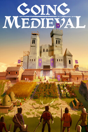 前往中世纪（Going Medieval）免费下载：从三名幸存者建成中世纪城堡的殖民地模拟-宝藏秀