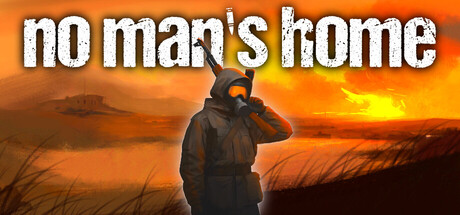 无人之家（No Man's Home）免费下载：这座辐射隔离区里，你不是英雄-宝藏秀