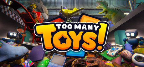 玩具太多!Too Many Toys! 免费下载:5517件玩具整理模拟-宝藏秀