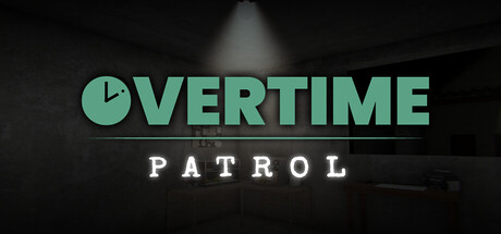 加班:夜间巡逻/Overtime : Patrol 免费下载:五夜巡逻与检查站心理恐怖-宝藏秀