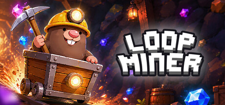 循环矿工/Loop Miner 免费下载：小鼹鼠的挖矿循环与增量成长-宝藏秀