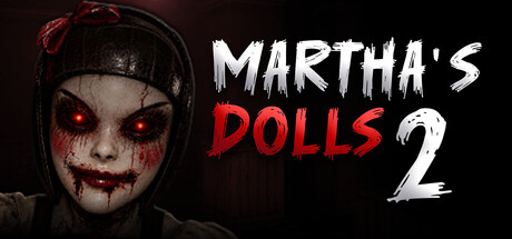 玛莎的娃娃2 Martha's Dolls 2 免费下载:这栋废宅里,玩偶还记着你走过的路-宝藏秀