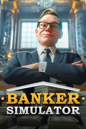 银行家模拟器 Banker Simulator 免费下载:重整破产银行的柜台经营与放置玩法-宝藏秀
